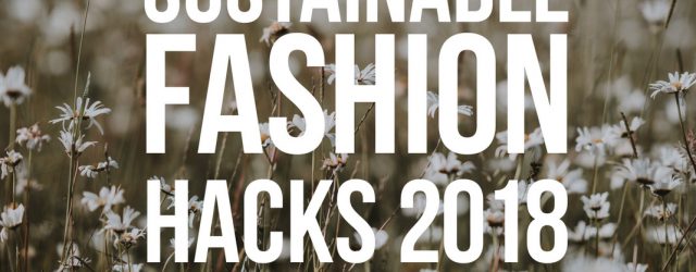 Sustainable Fashion Hacks