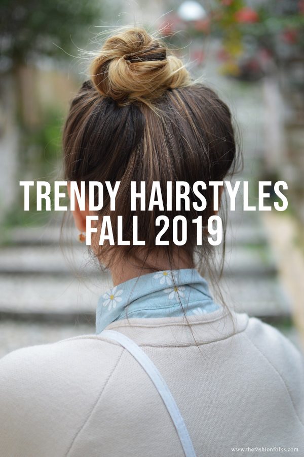 Trendy Hairstyles Fall 2019