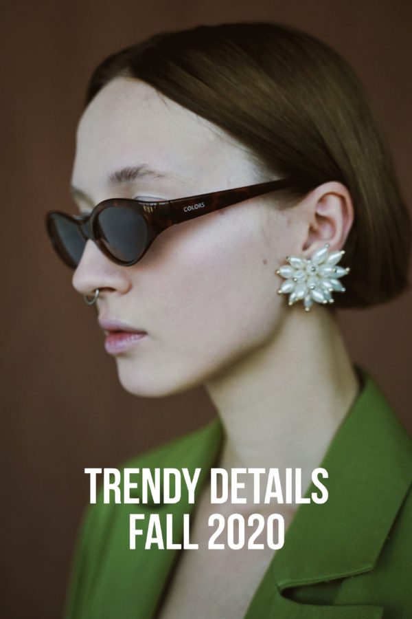 Trendy Details Fall 2020