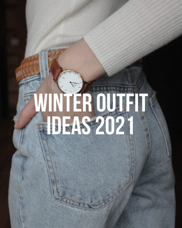 5 Outfit Ideas Winter 2021