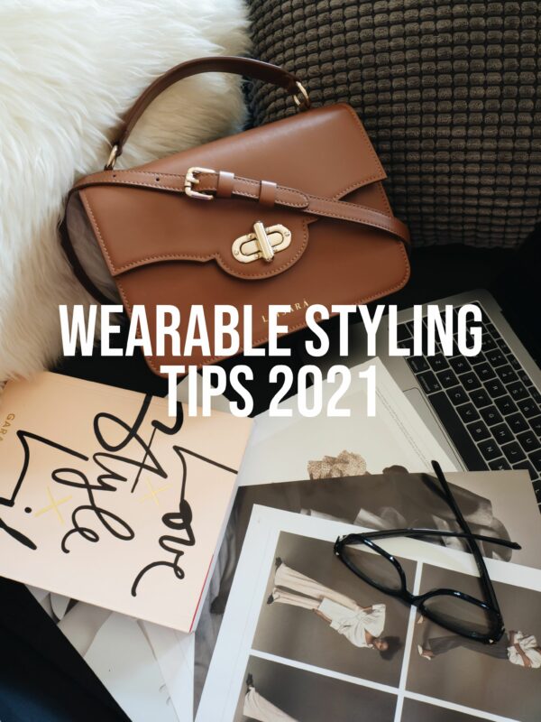 My Personal Styling Tips 2021