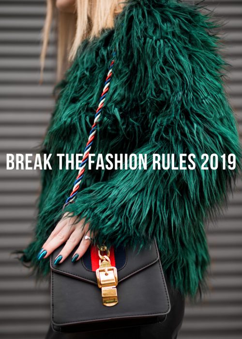 Break The Fashion Rules 2019