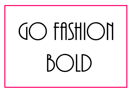 go fashion bold