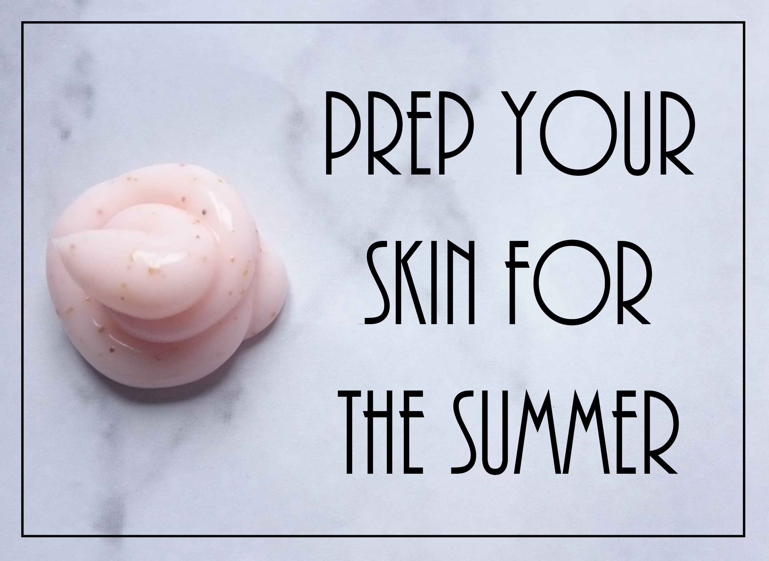 prep your skin for summer