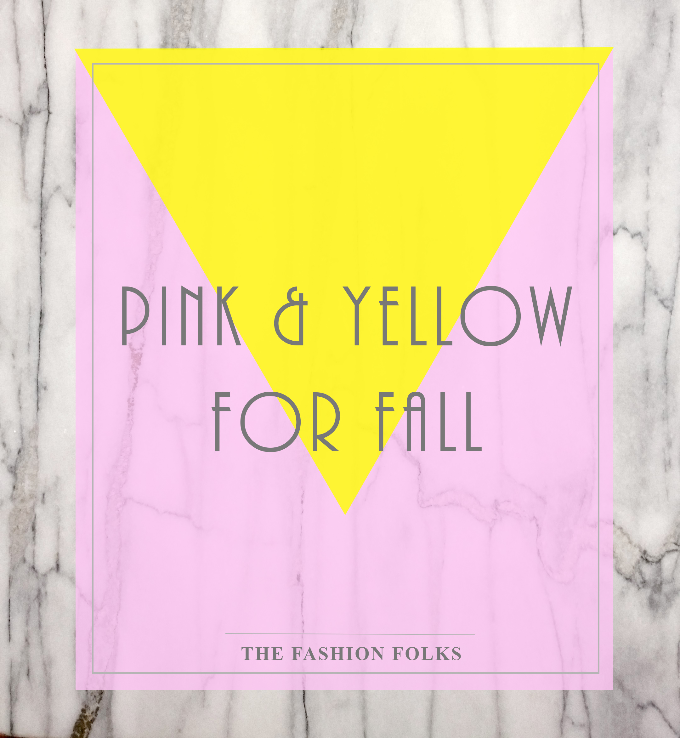 pink and yellow fall 2016