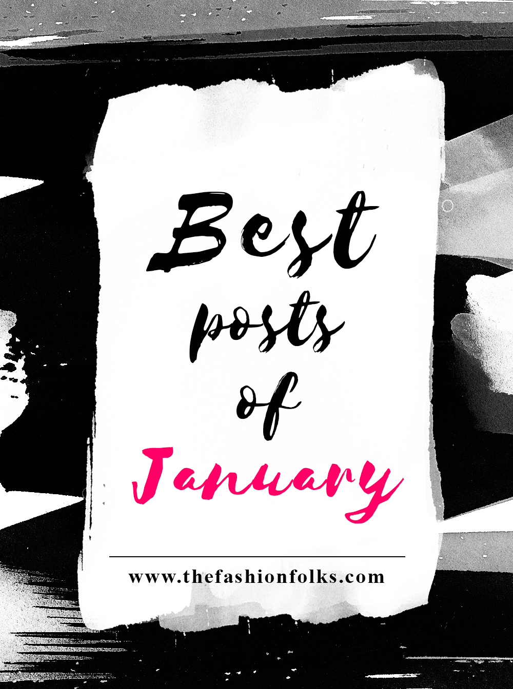 Best Posts Of January - Fashion tips, beauty ideas, resolutions 2017 | The Fashion Folks