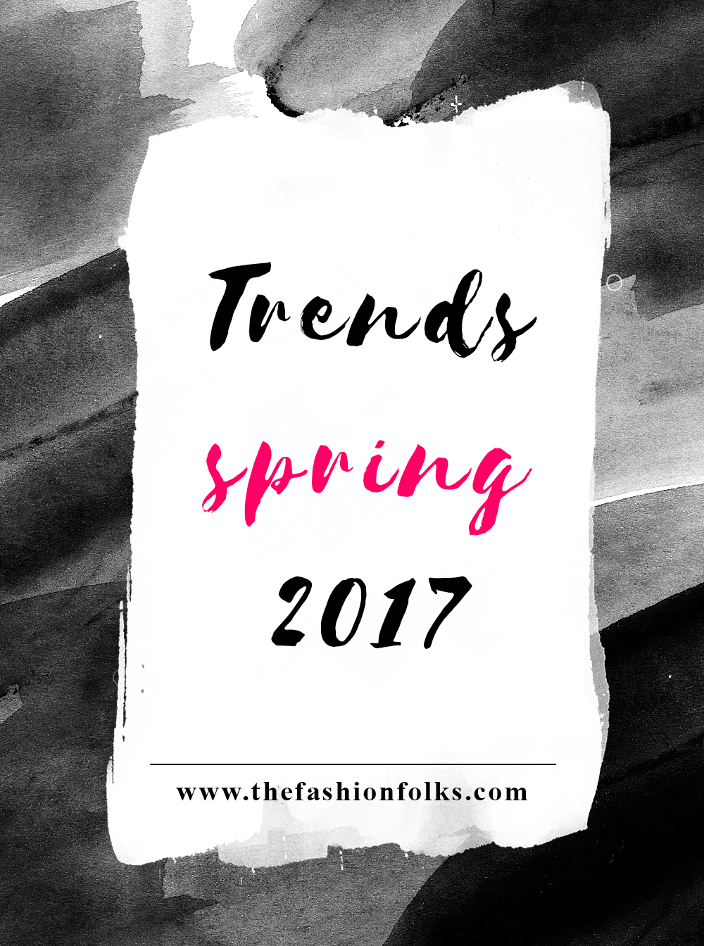 Trends Spring 2017. Fashion trends and Beauty trends. Summary of the fashion weeks | The Fashion Folks