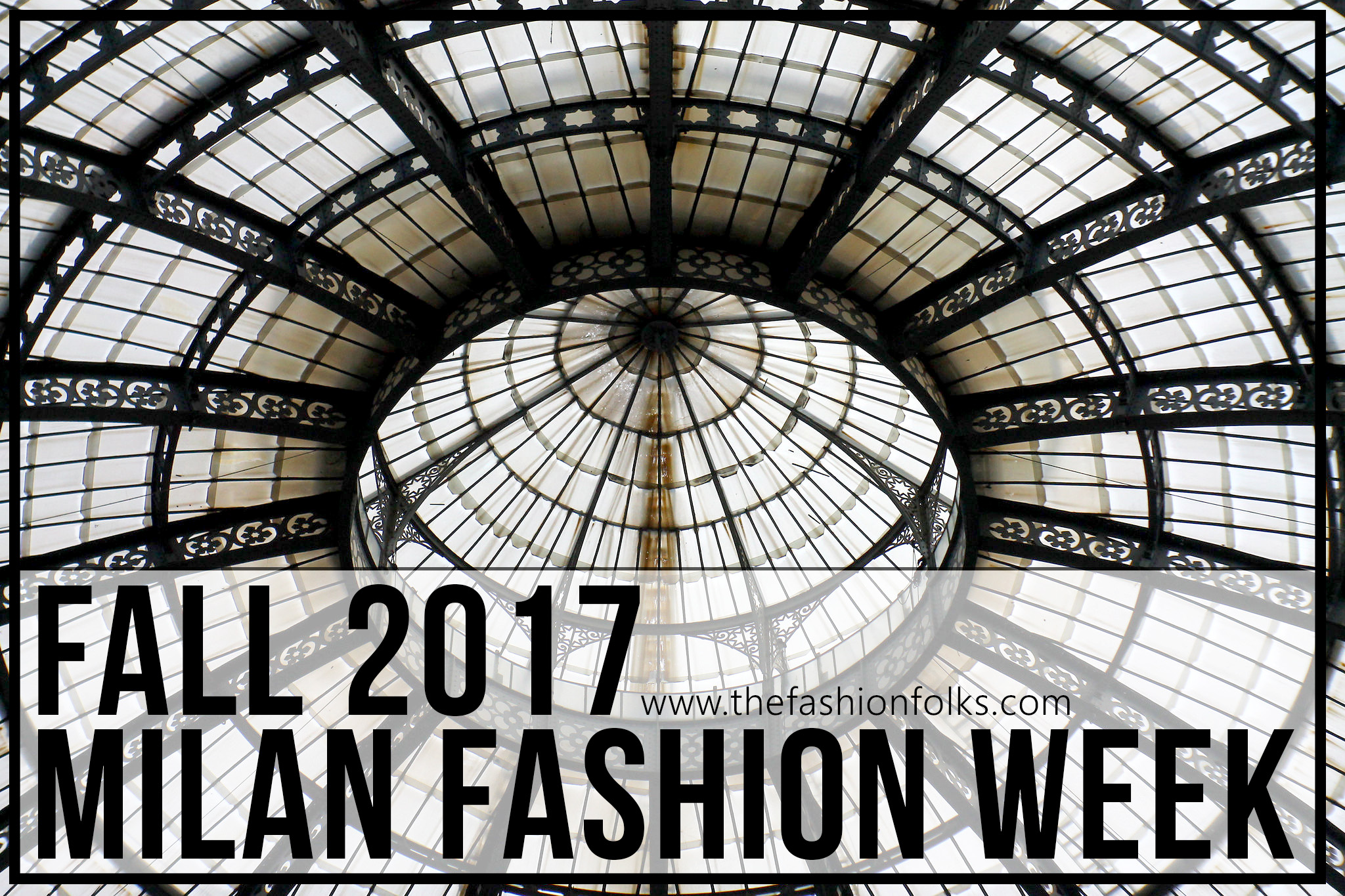Milan Fashion Week Fall 2017