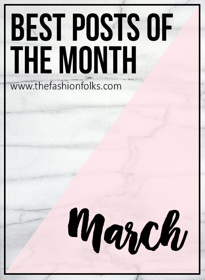 Best Posts Of March | The Fashion Folks