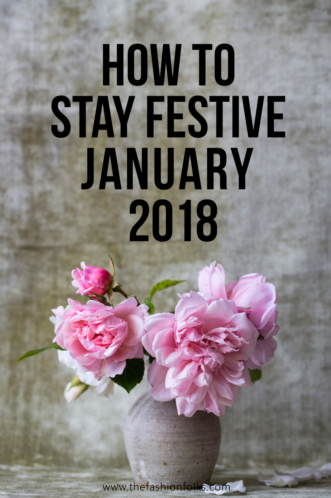 How To Stay Festive January 2018