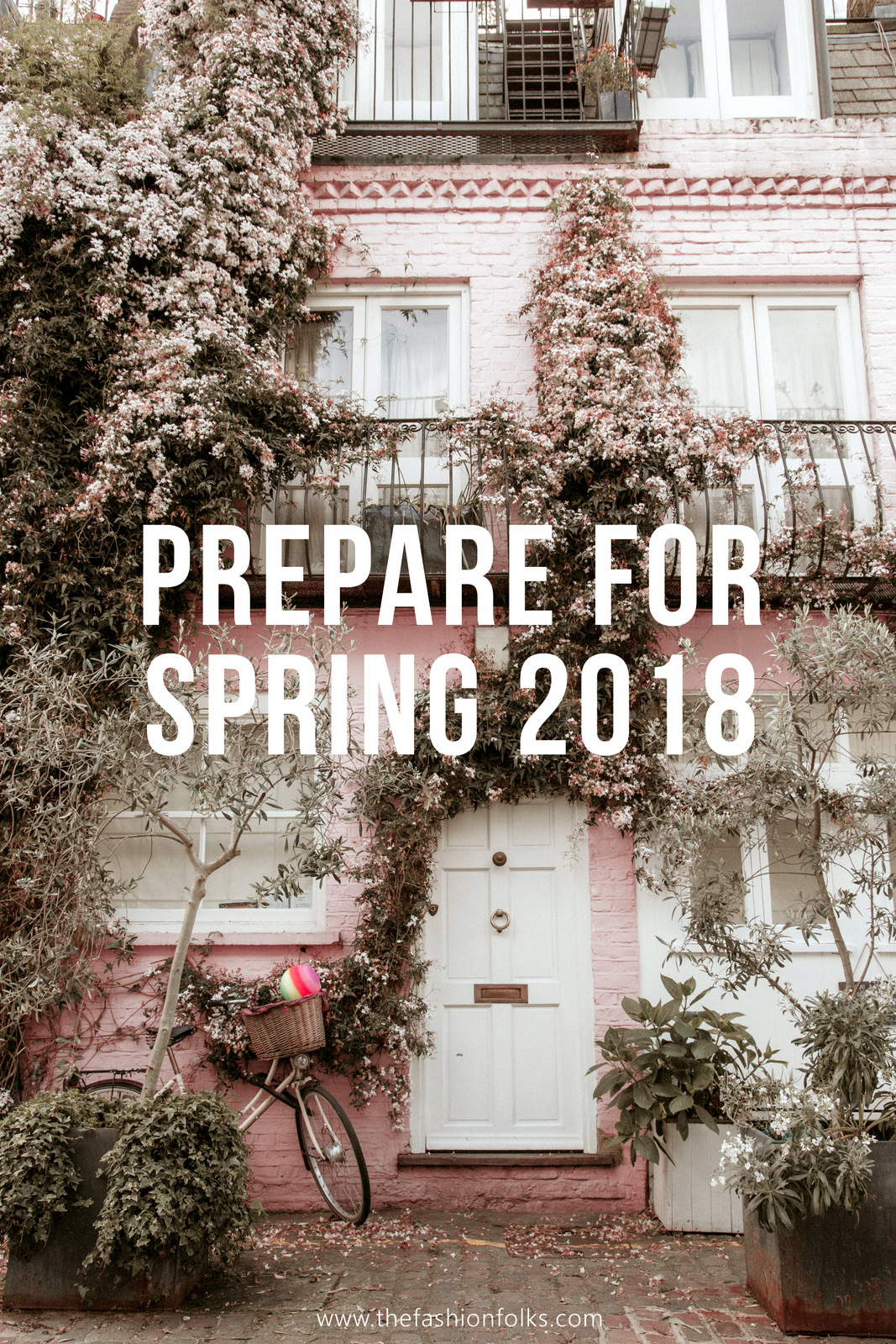 5 Ideas To Prepare For Spring 2018