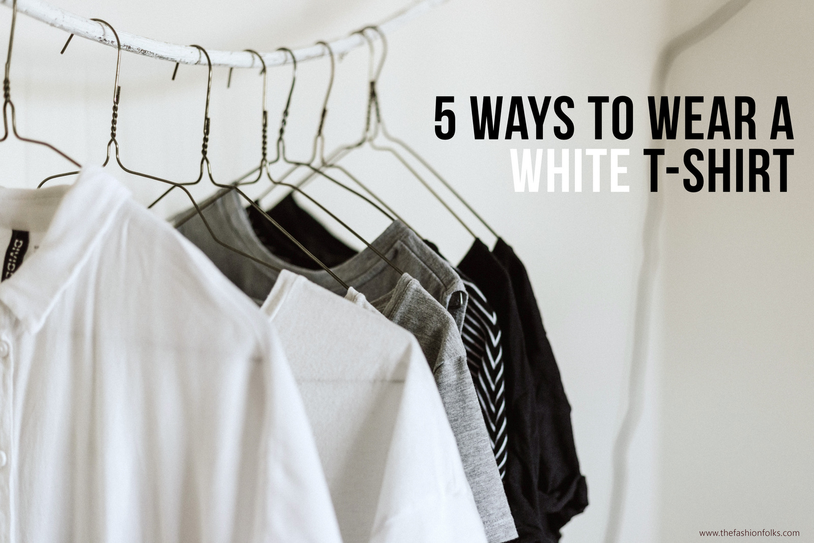5 Ways To Wear A White T-shirt