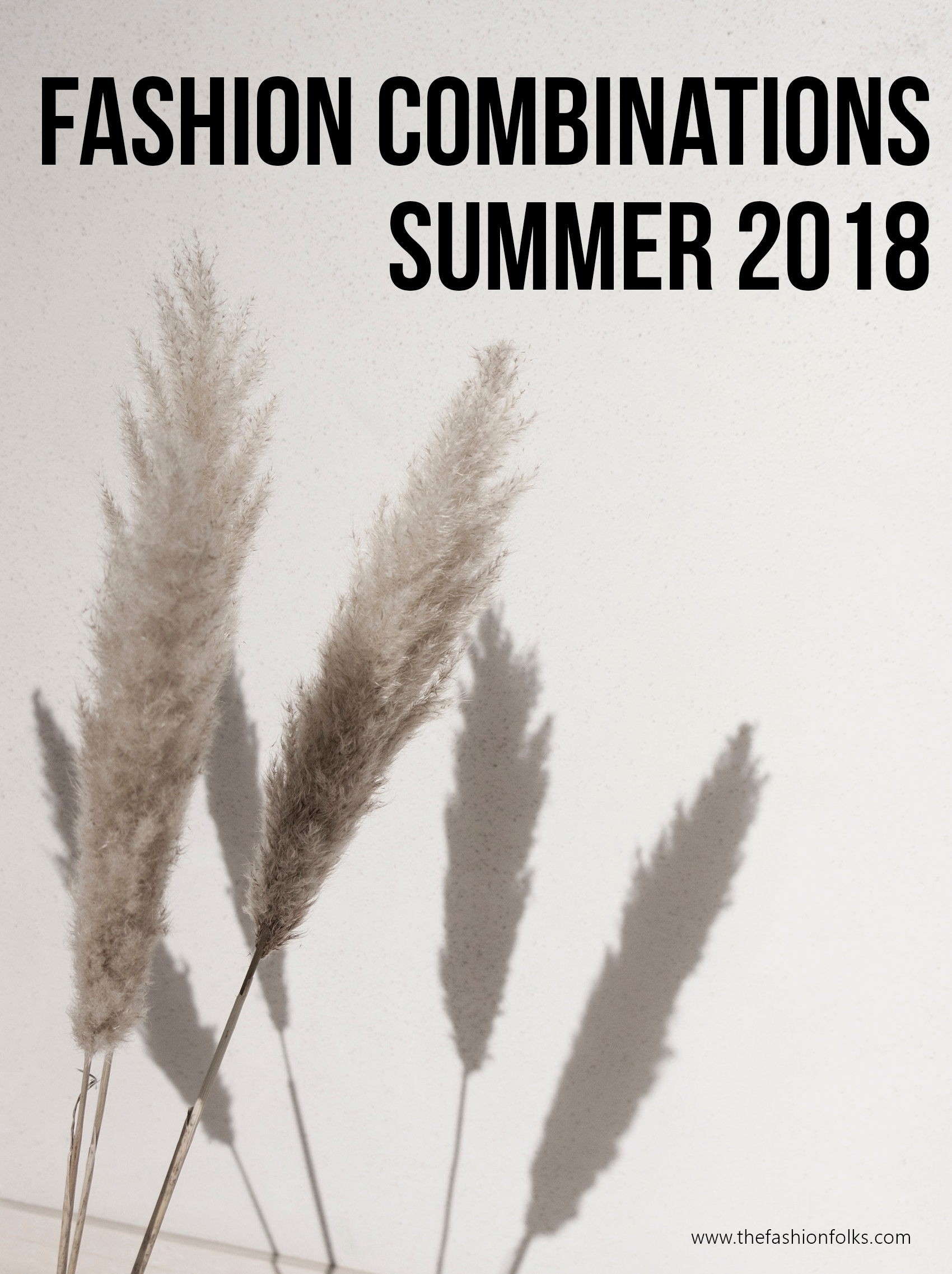 5 Fashion Combinations Summer 2018