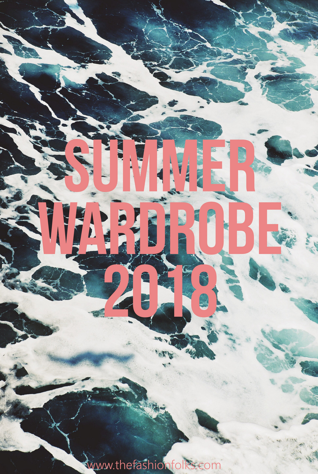 Summer Wardrobe 2018