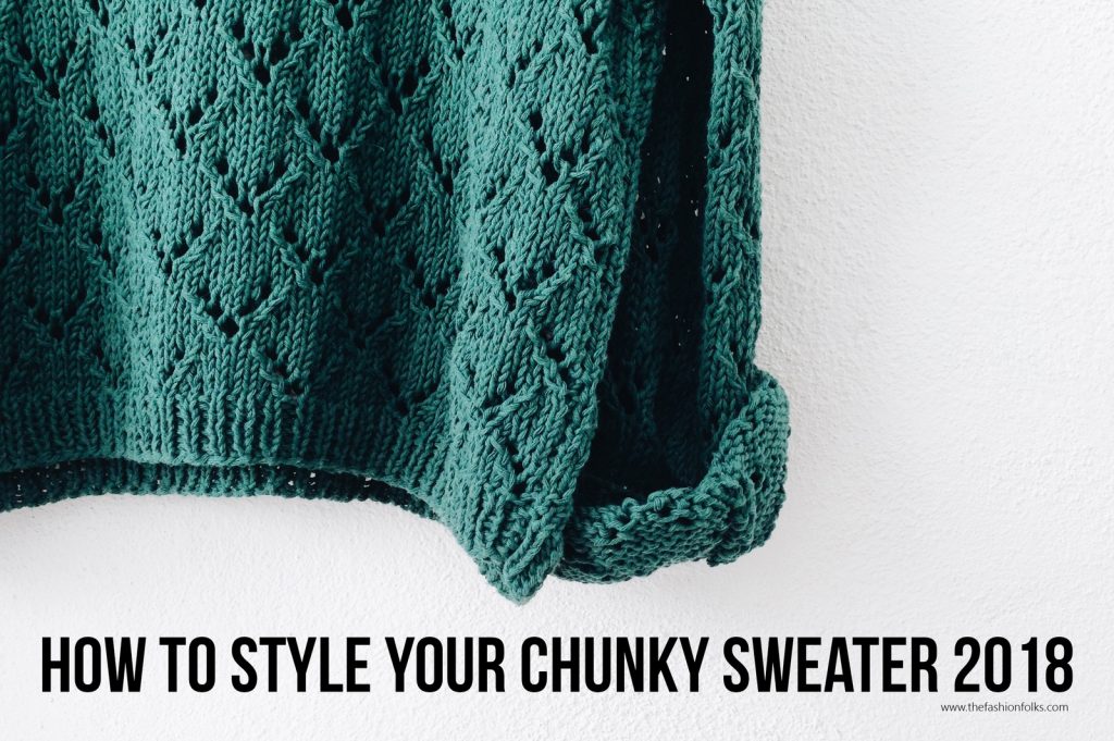 Chunky Sweaters Fall 2018