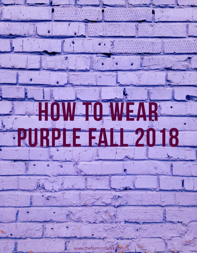 How To Wear Purple Fall 2018