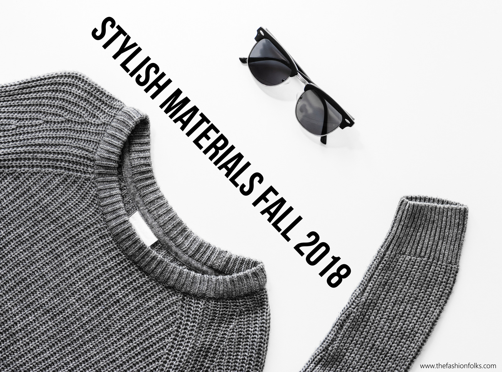 5 Stylish Materials Fall 2018