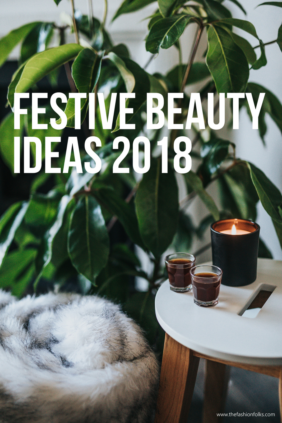 Festive Beauty Ideas 2018