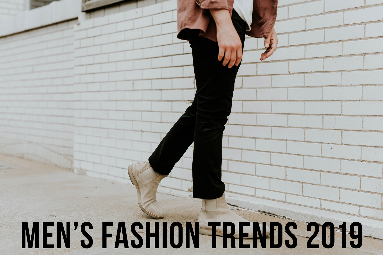 Men's Fashion Trends 2019