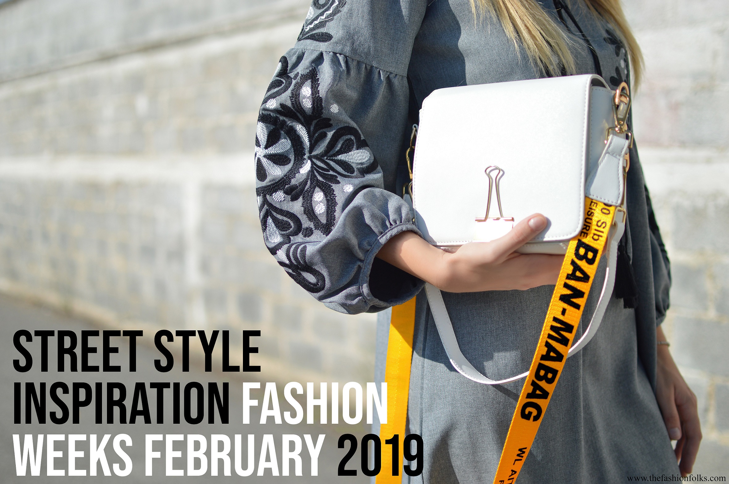 Street Style Inspiration Fashion Weeks February 2019 – Part 1
