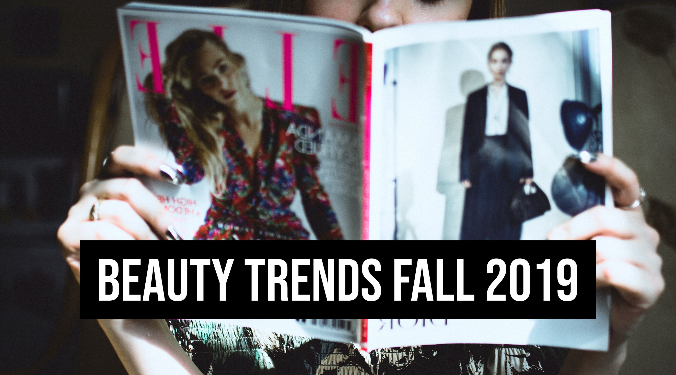 Preview: Beauty Trends Fall 2019