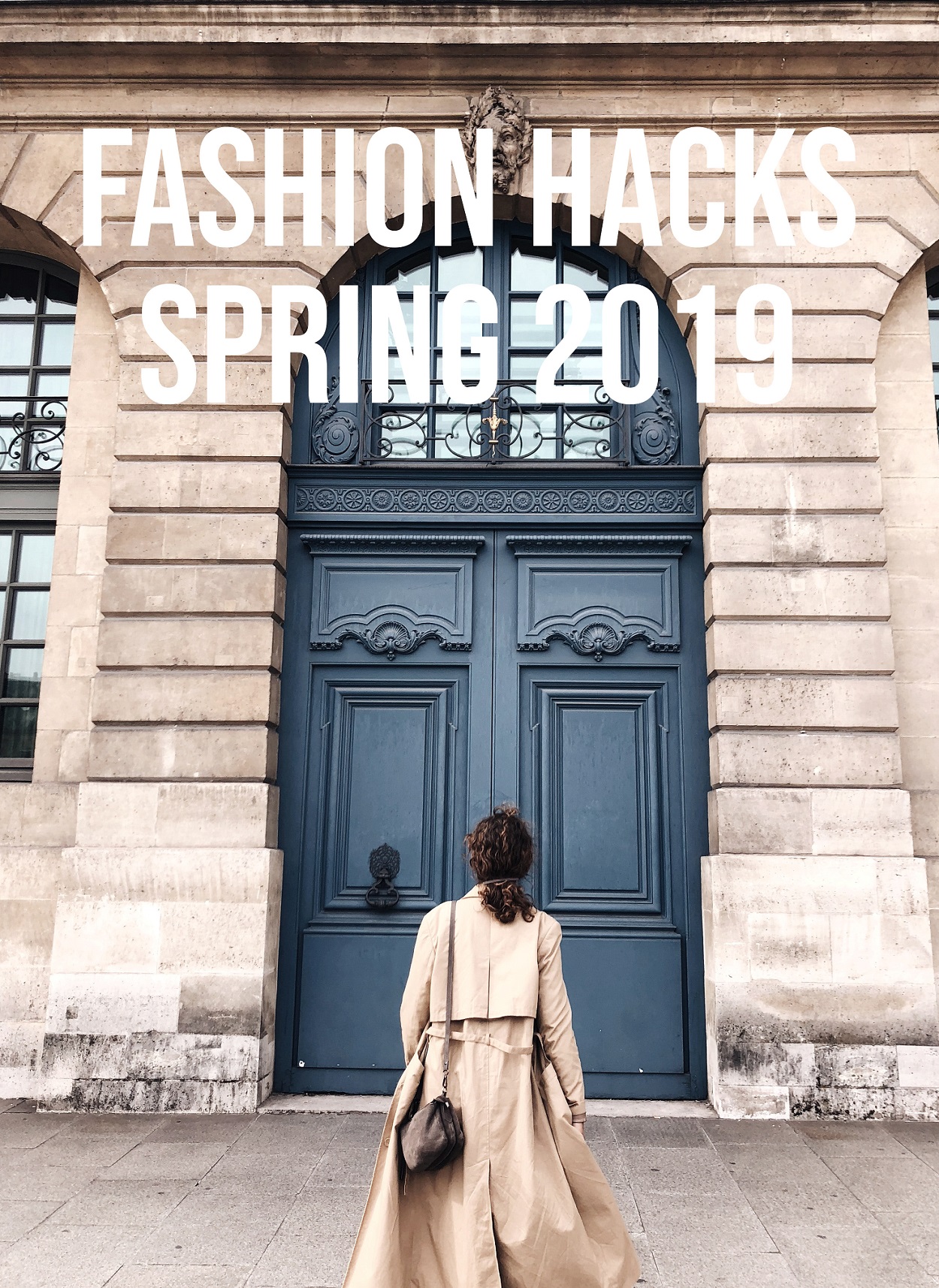Fashion Hacks Spring 2019