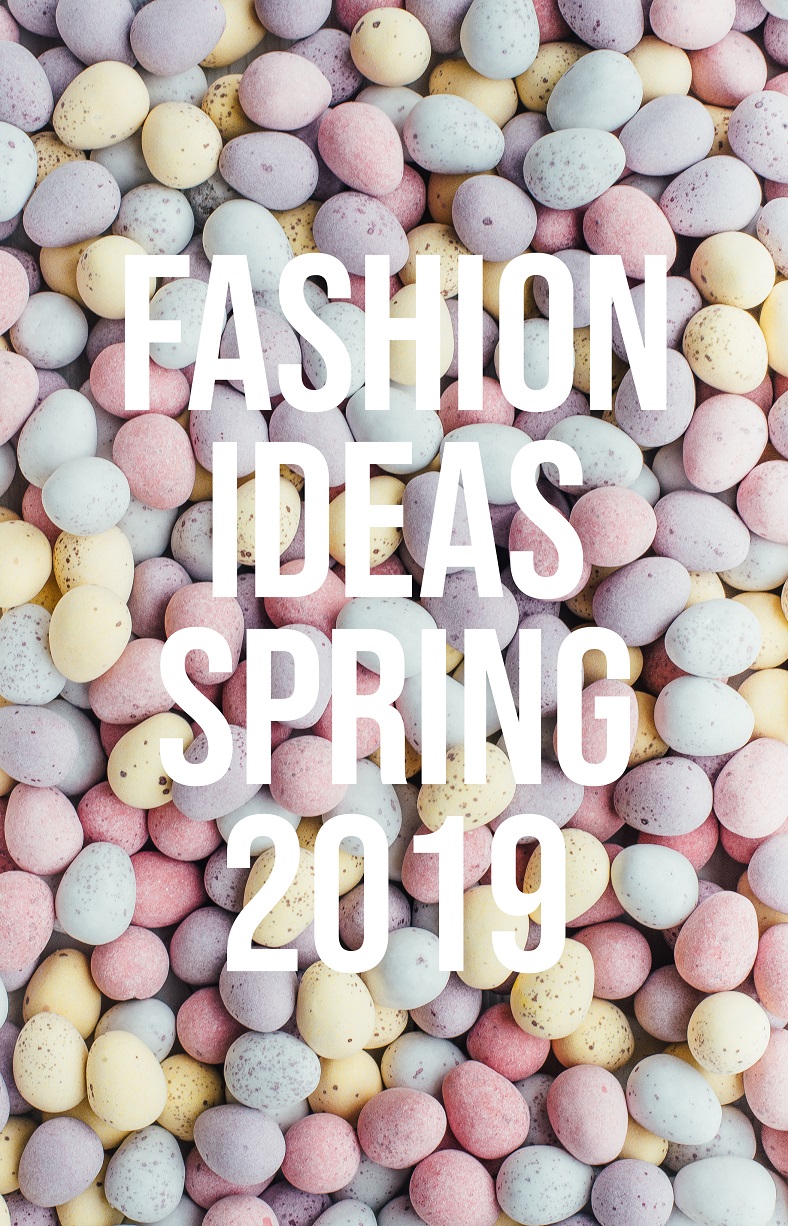 Fashion Ideas Holidays Spring 2019