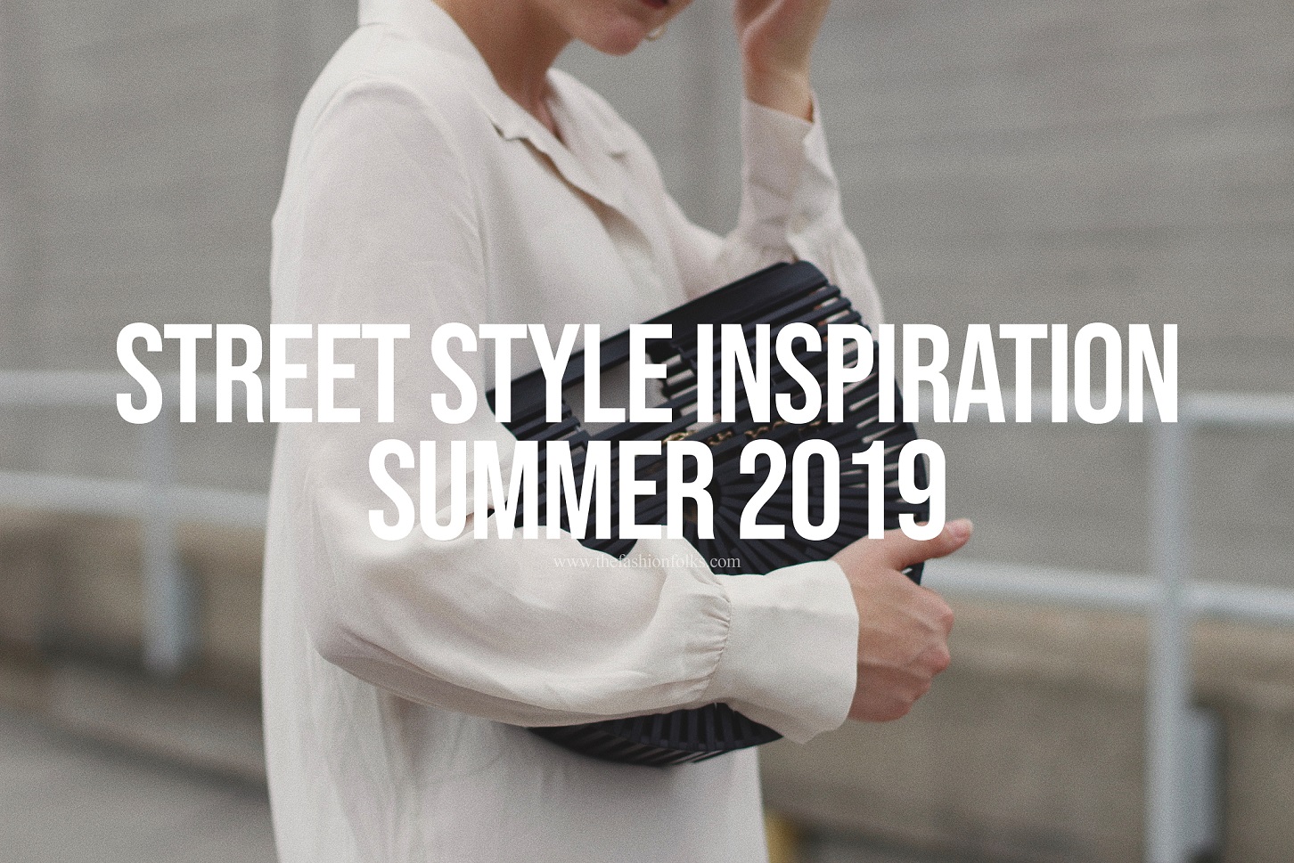 Street Style Inspiration Summer 2019 - white shirt black bag