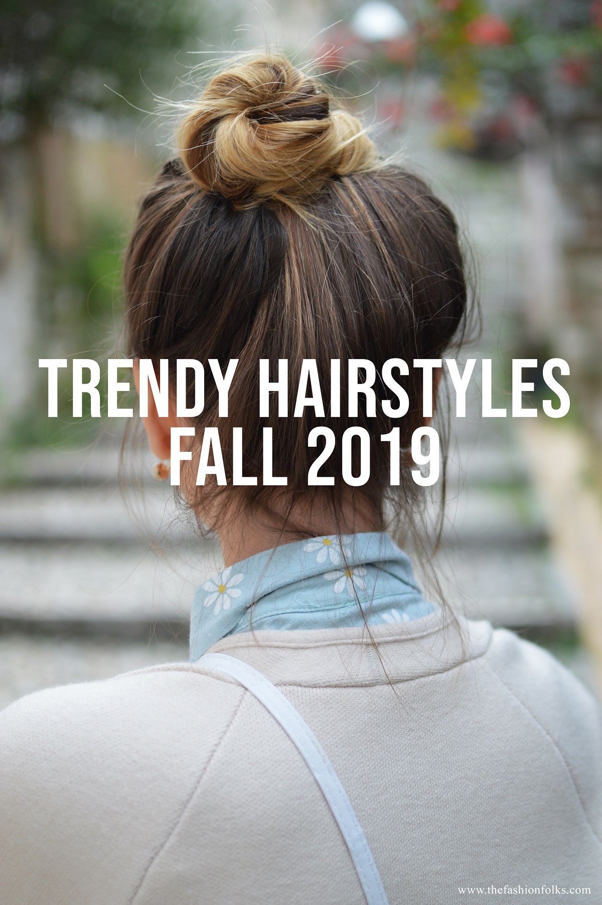 Trendy Hairstyles Fall 2019