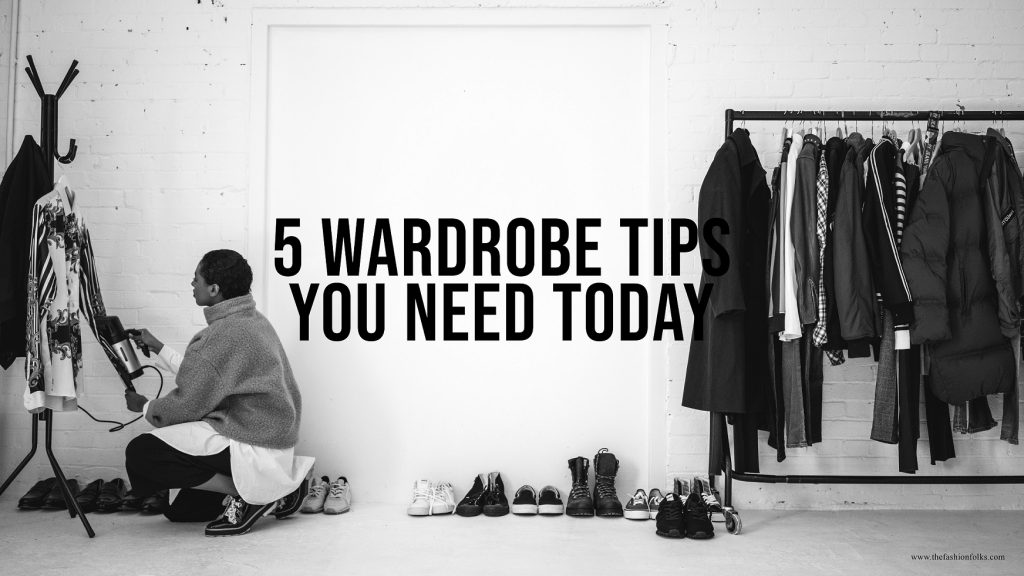 5 Wardrobe Tips