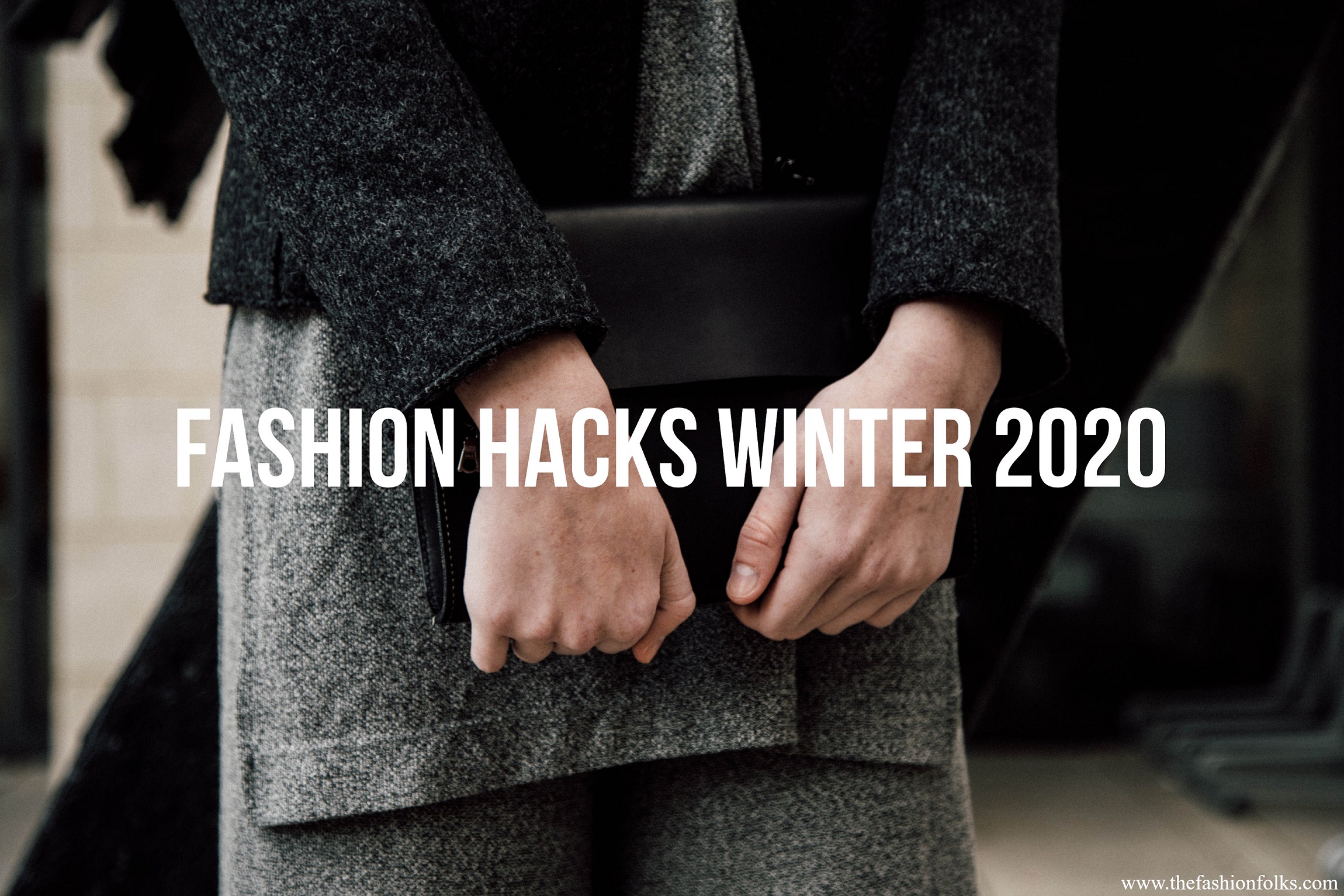 Fashion Hacks Winter 2020