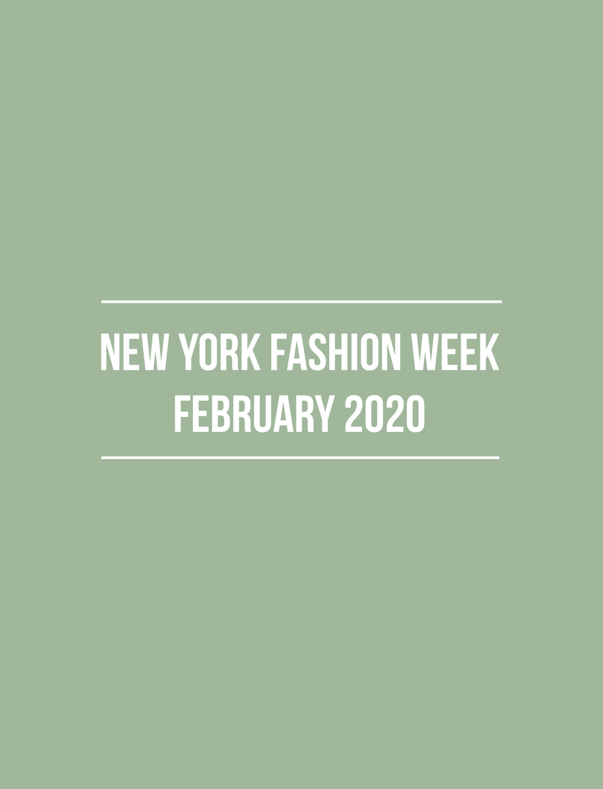NYFW February 2020 Summary The Fashion Folks