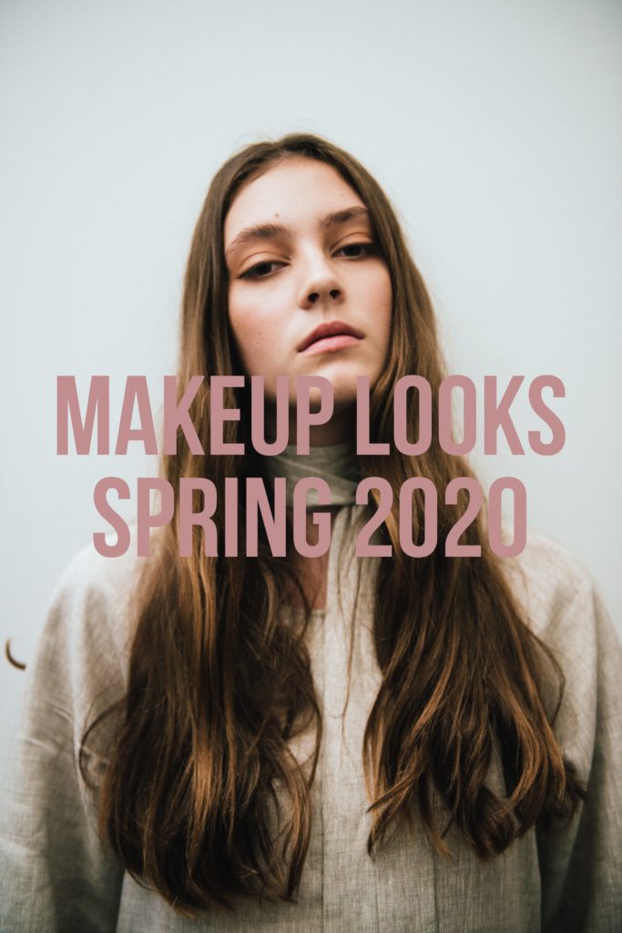 Makeup Looks Spring 2020