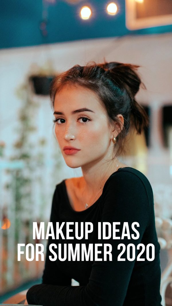Makeup Ideas Summer 2020