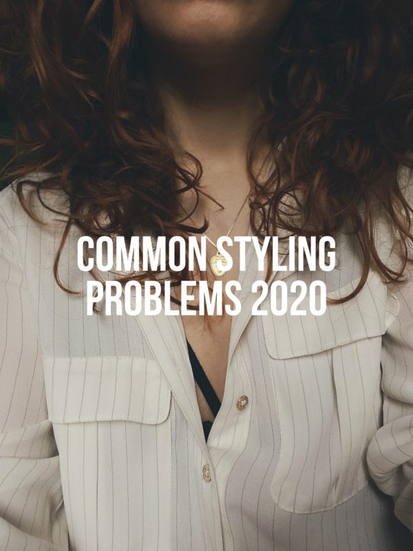 Common Styling Problems Summer 2020