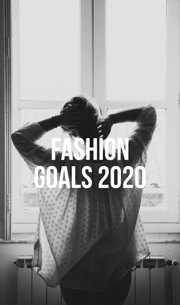Fashion Goals 2020: Reminder