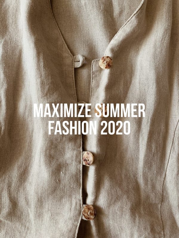 Maximize the Summer Fashion 2020
