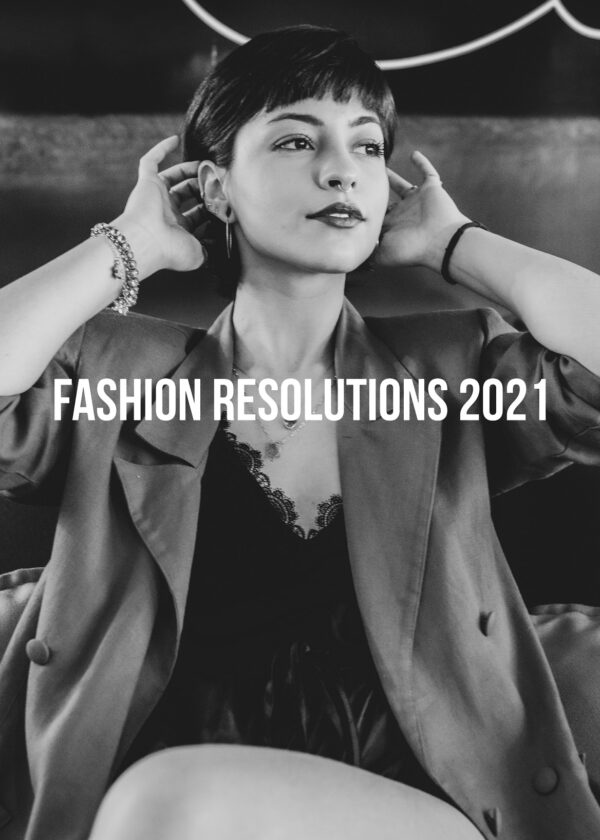 Fashion Resolutions 2021