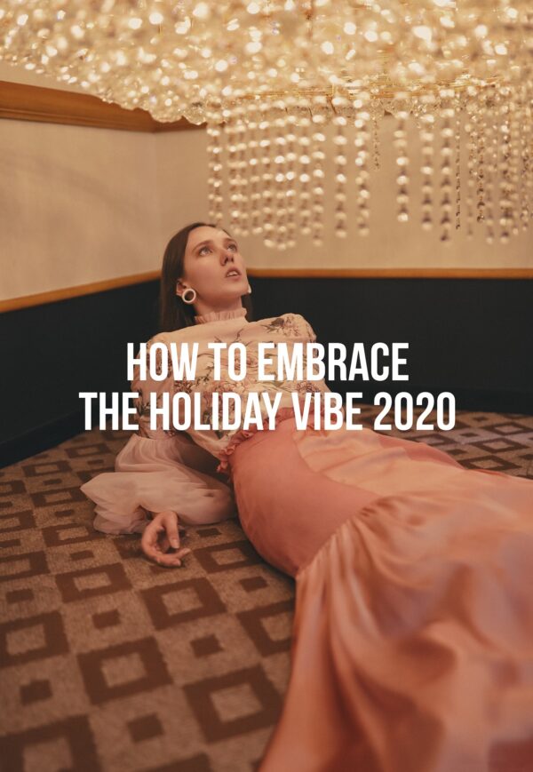 How To Embrace the Holiday Vibe 2020