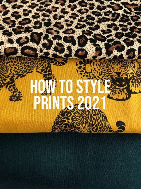 How To Style Prints 2021