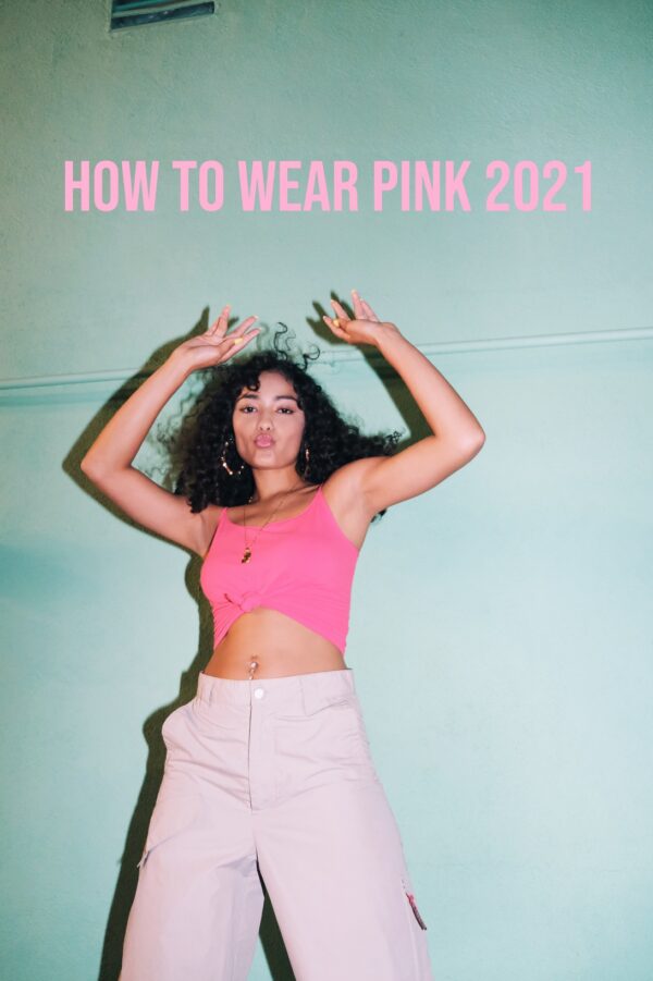 How To Wear Pink 2021