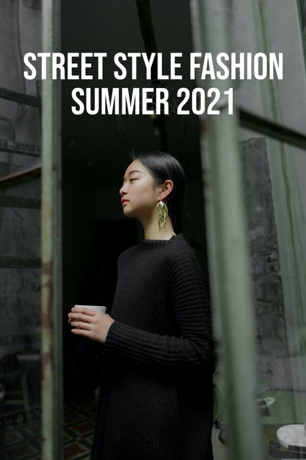 Street Style Fashion May 2021