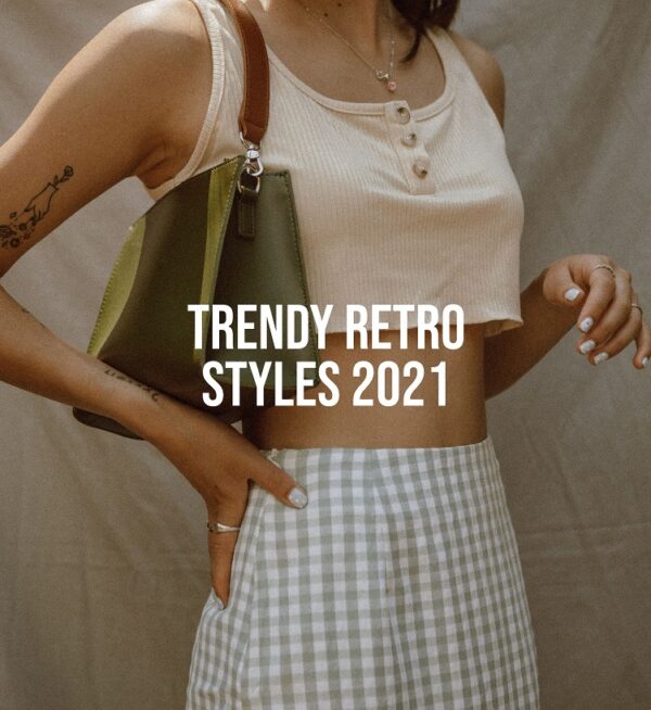 3 Retro Styles 2021
