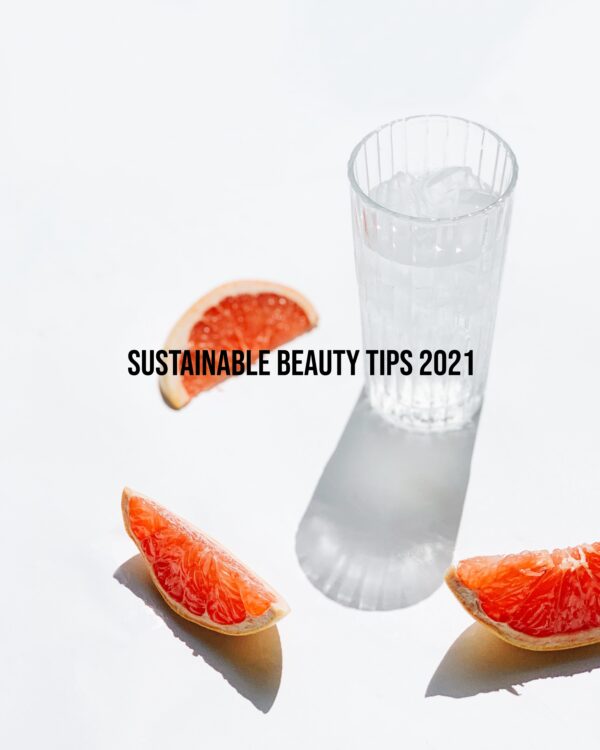 Sustainable Beauty Tips 2021