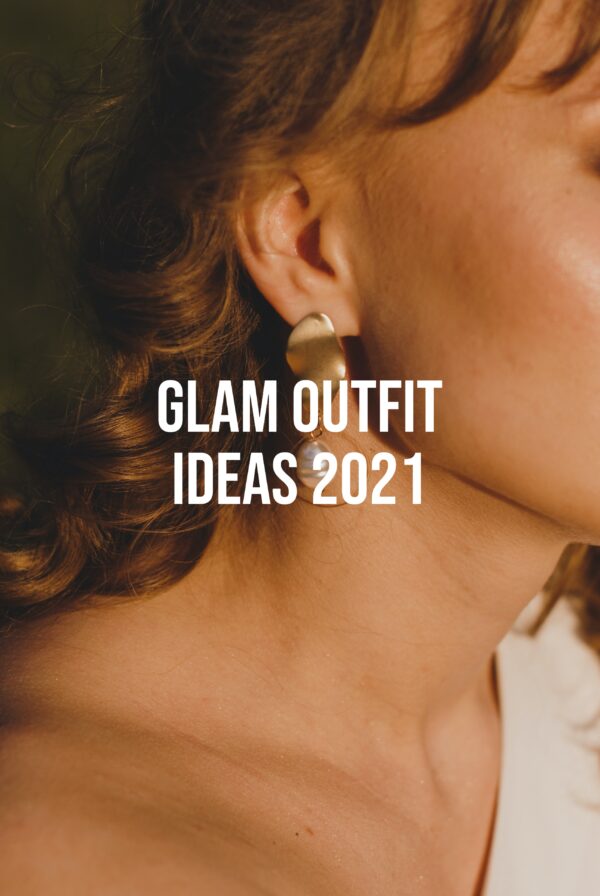 Glam Outfit Ideas December 2021