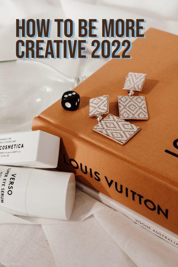 How To Be More Creative 2022