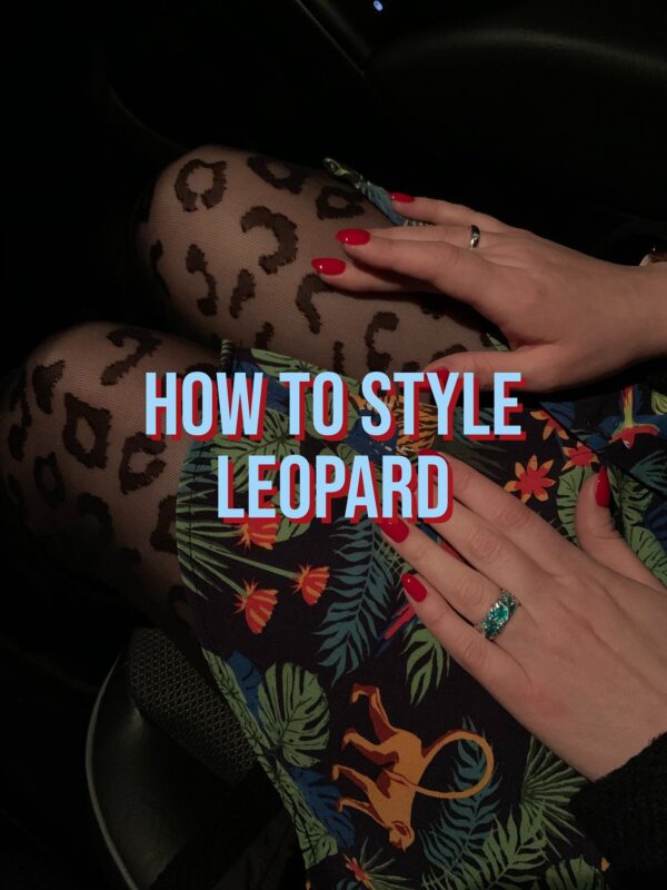 3 Ways To Style Leopard 2022