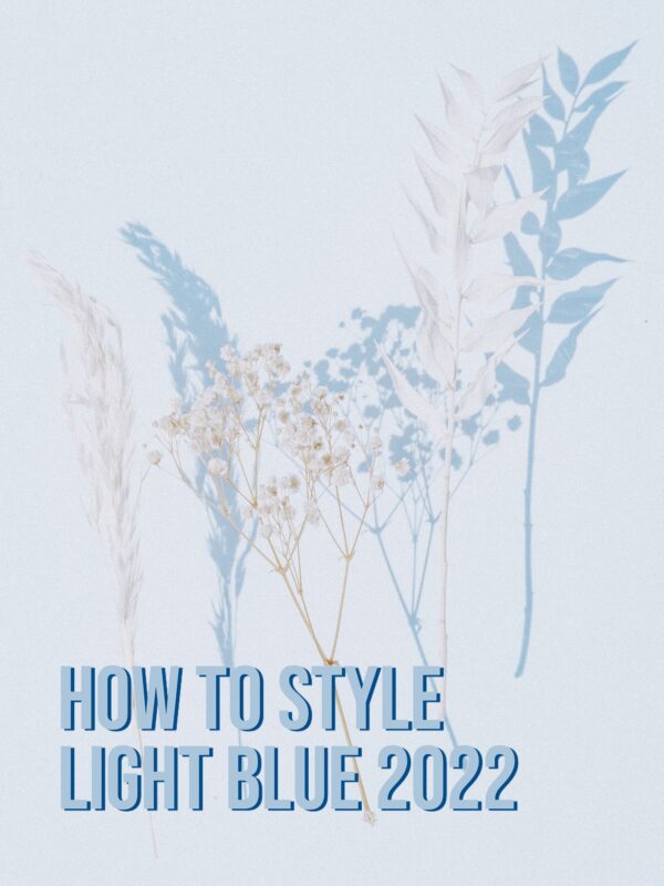 How To Style Light Blue 2022