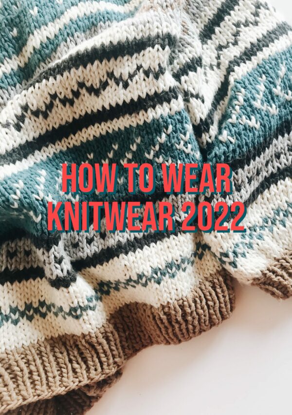 How To Style Knitwear Winter 2022