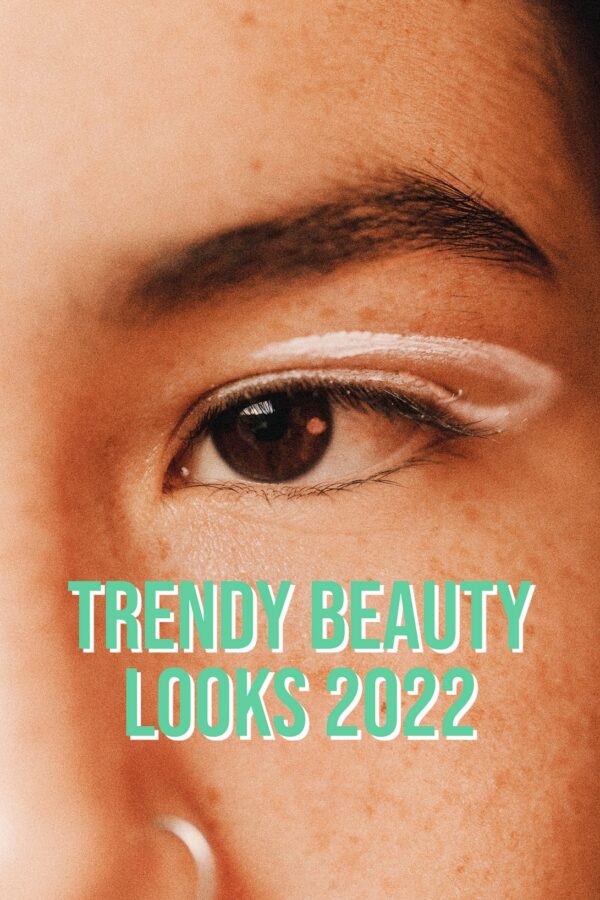 3 Trendy Beauty Looks Spring 2022